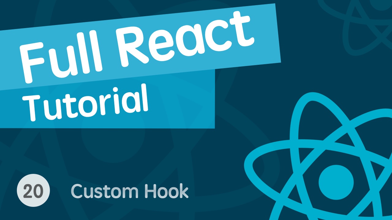 React & React Hook & React Router 基础入门实战视频教程 20 创建自定义的 Hook
