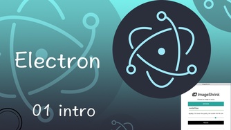 Electron 从入门到实战图片压缩软件视频教程 01 课程介绍