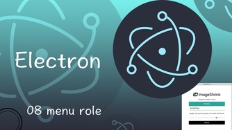Electron 从入门到实战图片压缩软件视频教程 08 菜单角色