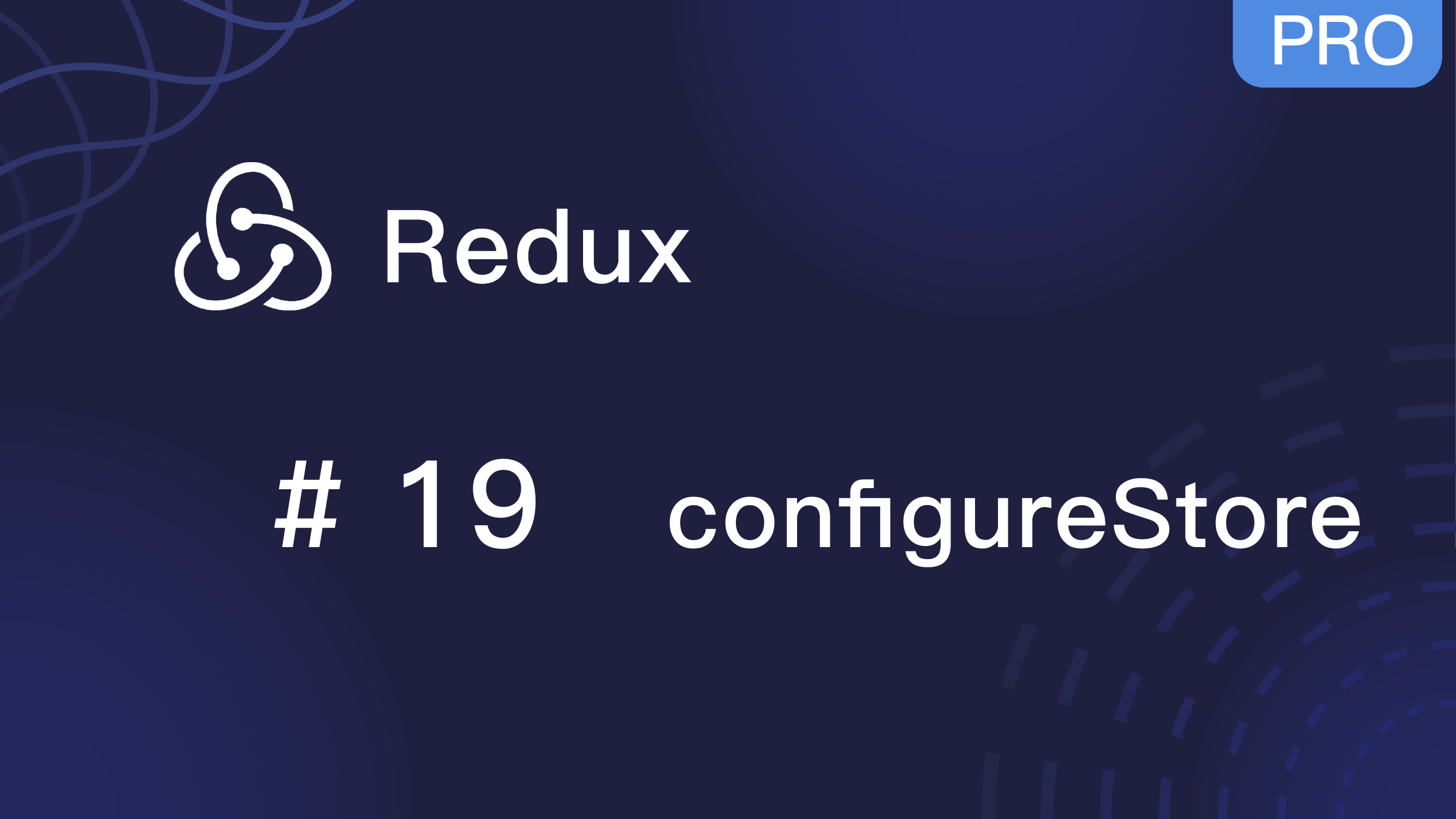 Redux 入门教程 #19 configureStore