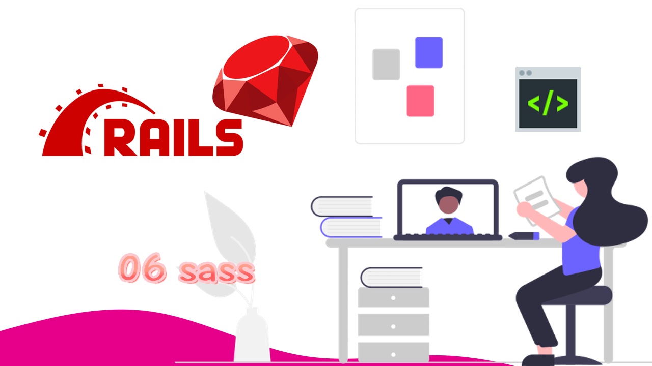 Ruby on Rails 7 Hotwire 从入门到掌握视频教程 06 实战 - 源码解析 sprockets 添加 sass 支持