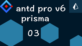 Umi v4 & Ant Desgin Pro v6 & prisma 企业级后台系统玩透视频教程 03 前端：多标签支持，修改样式与导航条