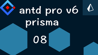 Umi v4 & Ant Desgin Pro v6 & prisma 企业级后台系统玩透视频教程 08 后端：基本完成后端认证，增删改查（不搞后端的同学可以跳过）