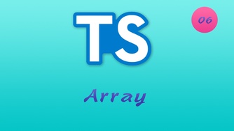 诱人的 TypeScript 视频教程 #6 数组 - Array